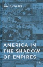 America in the Shadow of Empires