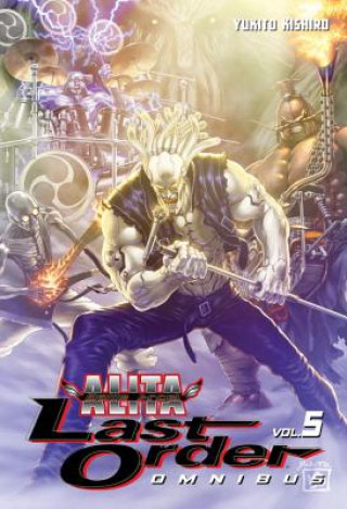 Battle Angel Alita: Last Order Omnibus 5 (Yukito Kishiro)(Brožovaná)