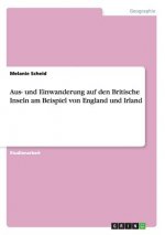 Aus- und Einwanderung auf den Britische Inseln am Beispiel von England und Irland