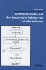 Kraftfeld-Methoden und ihre Benutzung im Rahmen von ab initio Verfahren