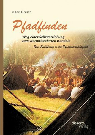 Pfadfinden - Weg einer Selbsterziehung zum wertorientierten Handeln