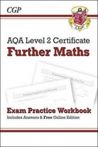 AQA Level 2 Certificate in Further Maths - Exam Practice Workbook (with ans & online edition) (A*-C)