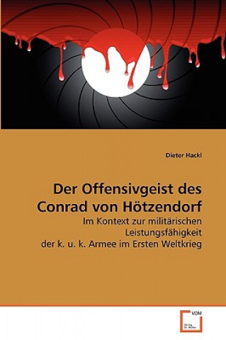 Offensivgeist des Conrad von Hoetzendorf