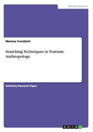 Searching Techniques in Forensic Anthropology