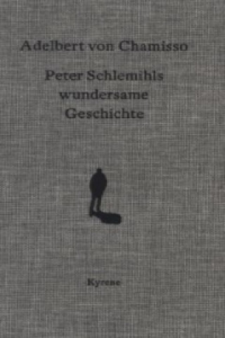 Peter Schlemihls wundersame Geschichte