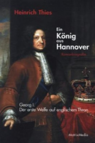 Ein König aus Hannover