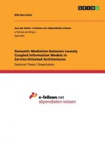 Semantic Mediation between Loosely Coupled Information Models in Service-Oriented Architectures