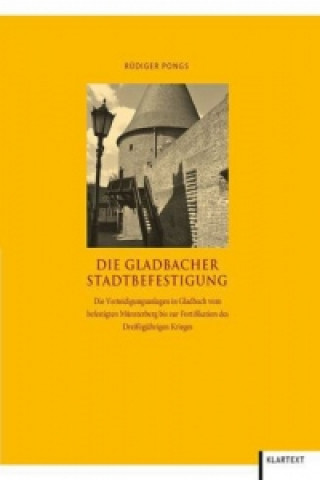 Die Gladbacher Stadtbefestigung