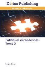 Politiques Europeennes - Tome 3