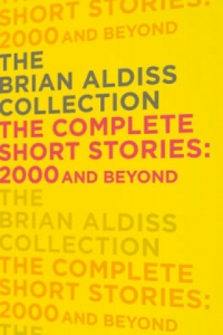 Complete Short Stories: 2000 and Beyond