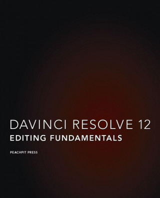 Davinci Resolve 12 - Blackmagic Design Authorized Training Series