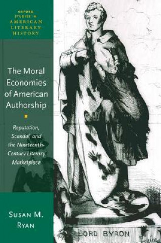 Moral Economies of American Authorship