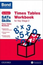 Bond SATs Skills: Times Tables Workbook for Key Stage 2