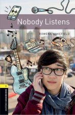 Oxford Bookworms Library: Level 1:: Nobody Listens