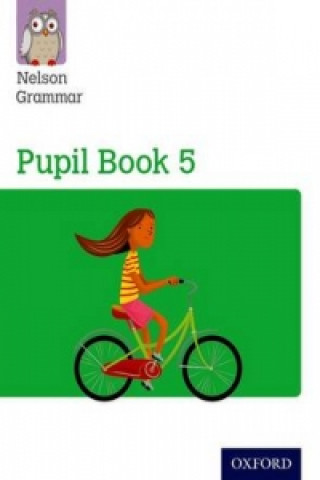 Nelson Grammar: Pupil Book 5 (Year 5/P6) Pack of 15