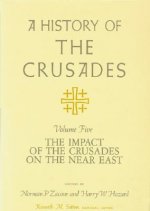 History of the Crusades v. 5; Impact of the Crusader States on the Near East