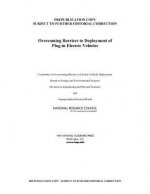 Overcoming Barriers to Deployment of Plug-in Electric Vehicles