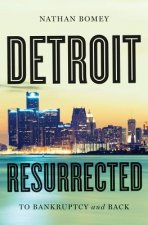 Detroit Resurrected - To Bankruptcy and Back