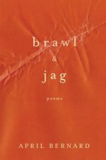 Brawl & Jag - Poems