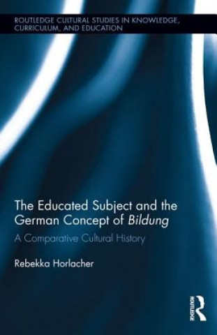 Educated Subject and the German Concept of Bildung