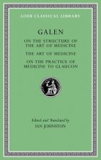 On the Constitution of the Art of Medicine. The Art of Medicine. A Method of Medicine to Glaucon