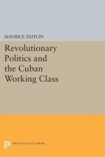 Revolutionary Politics and the Cuban Working Class