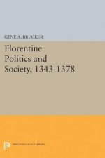Florentine Politics and Society, 1343-1378