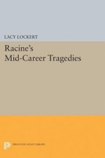 Racine's Mid-Career Tragedies