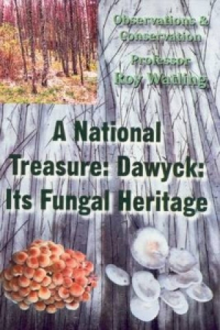 National Treasure: Dawyck: Its Fungal Heritage