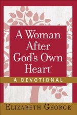 WOMAN AFTER GODS OWN HEART A DEVOTIONAL
