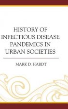 History of Infectious Disease Pandemics in Urban Societies