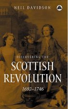 Discovering the Scottish Revolution 1692-1746