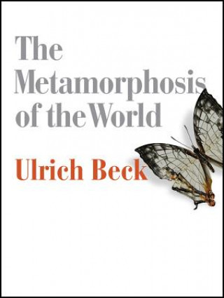 Metamorphosis of the World - How Climate Change is Transforming our Concept of the World