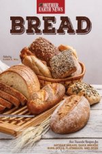 Bread by Mother Earth News