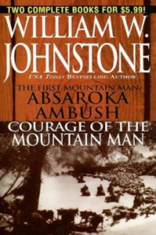 First Mountain Man: Absaroka Ambush/Courage of the Mountain Man