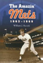 Amazin' Mets, 1962-1969
