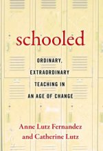 Schooled-Ordinary, Extraordinary Teaching in an Age of Change