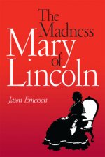 Madness of Mary Lincoln