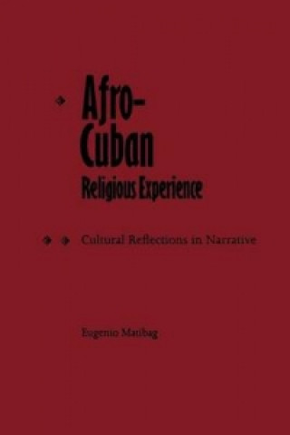 Afro-Cuban Religious Experience: Cultural Reflections In Narrative