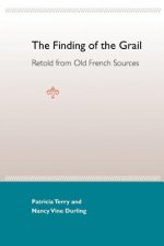 Finding Of The Grail: Retold From Old French Sources