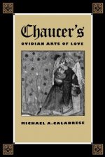 Chaucers Ovidian Arts Of Love