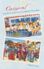 CARNIVAL AND THE FORMATION OF A CARIBBEAN TRANSNATION
