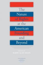 Nature of Rights at the American Founding and Beyond