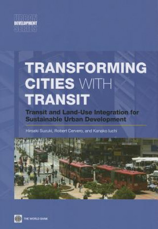 Transforming Cities with Transit
