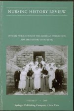 Nursing History Review, Volume 17, 2009