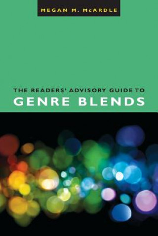 Readers' Advisory Guide to Genre Blends