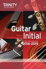 Trinity College London: Guitar Exam Pieces Initial Grade 2016-2019