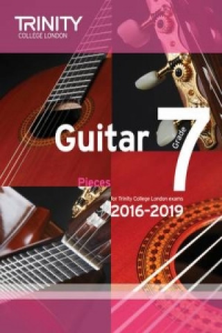 Trinity College London: Guitar Exam Pieces Grade 7 2016-2019