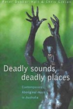 Deadly Sounds, Deadly Places