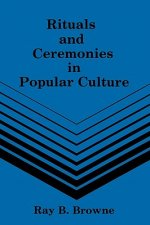 Rituals & Ceremonies in Popular Culture